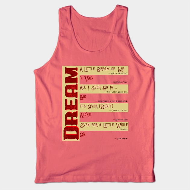 Musical Quotes - Dream Tank Top by LoneWolfMuskoka